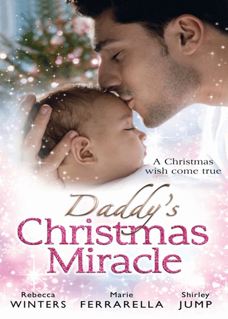 Rebecca Winters, Marie Ferrarella, Shirley Jump - Daddy's Christmas Miracle, E-bok