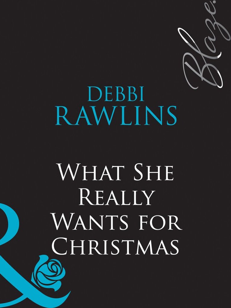 Debbi Rawlins - What She Really Wants For Christmas, E-bok