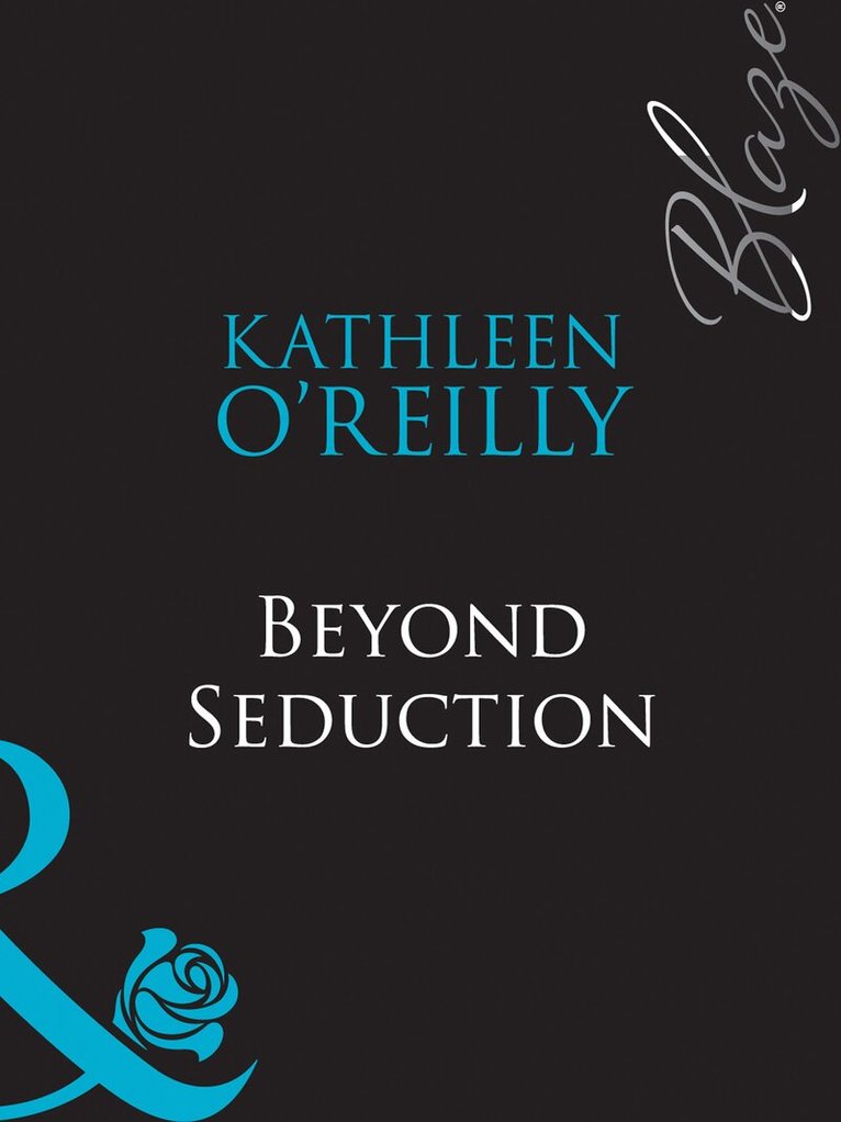 Kathleen O'Reilly - Beyond Seduction, E-bok