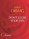 Don't Close Your Eyes (Mills & Boon Desire)