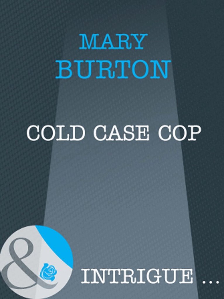 Mary Burton - Cold Case Cop, E-bok