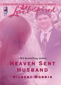 Heaven Sent Husband (Mills & Boon Love Inspired)