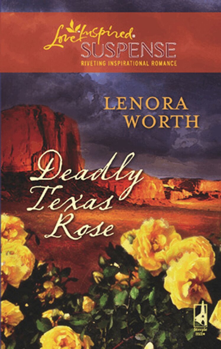 Lenora Worth - Deadly Texas Rose, E-bok