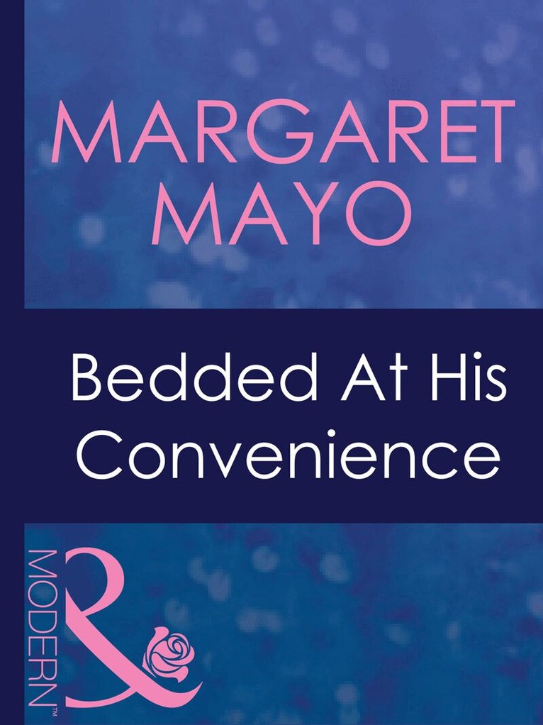 Margaret Mayo - Bedded At His Convenience, E-bok