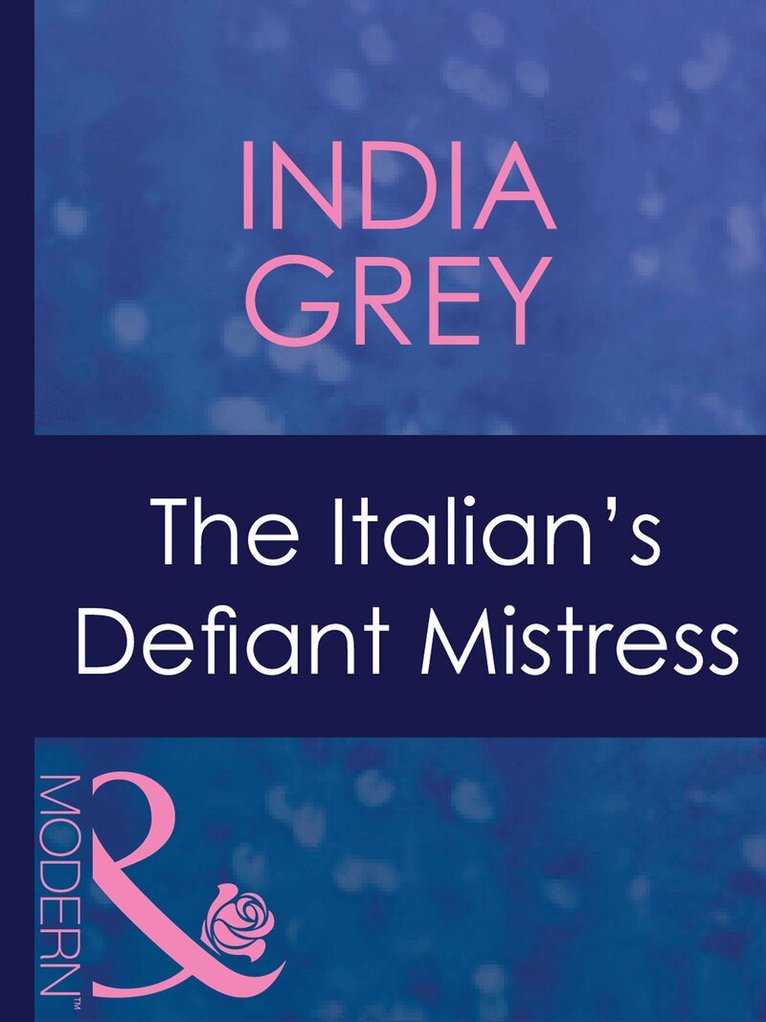 India Grey - Italian's Defiant Mistress, E-bok