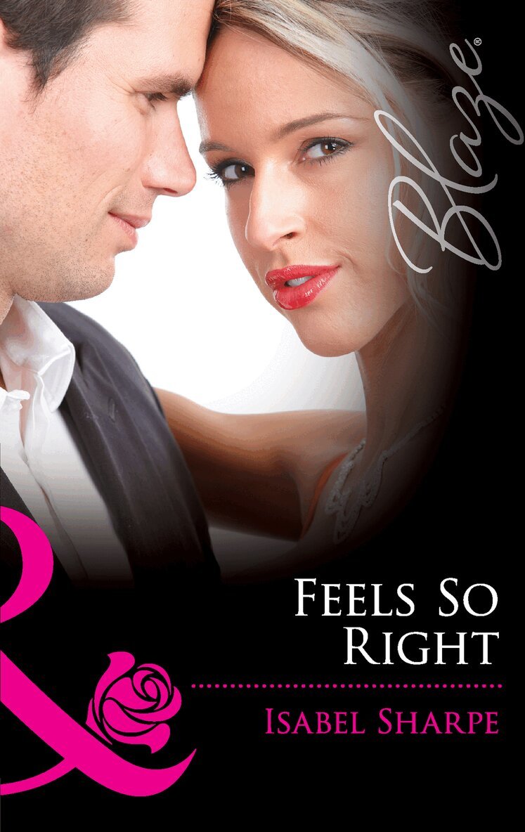 Isabel Sharpe - Feels So Right, E-bok