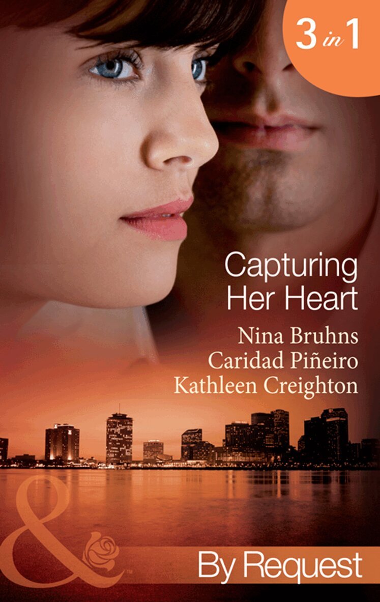 Nina Bruhns, Caridad Piñeiro, Kathleen Creighton - Capturing Her Heart, E-bok