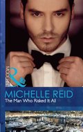 Man Who Risked It All (Mills & Boon Modern)
