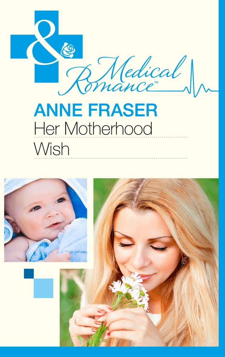 Anne Fraser - Her Motherhood Wish, E-bok