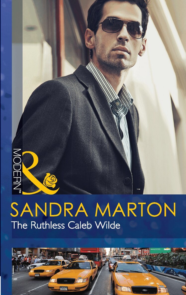 Sandra Marton - Ruthless Caleb Wilde, E-bok