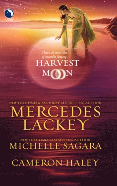 Cameron Haley, Michelle Sagara, Mercedes Lackey - Harvest Moon, E-bok