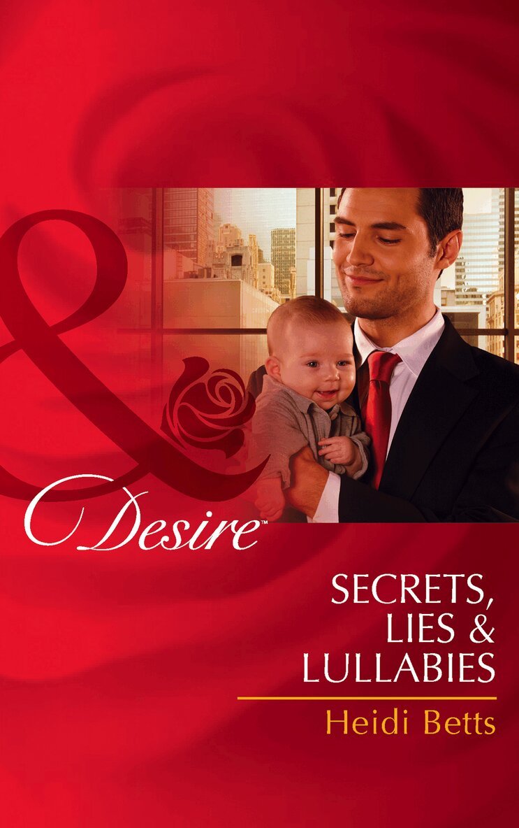 Heidi Betts - Secrets, Lies & Lullabies, E-bok