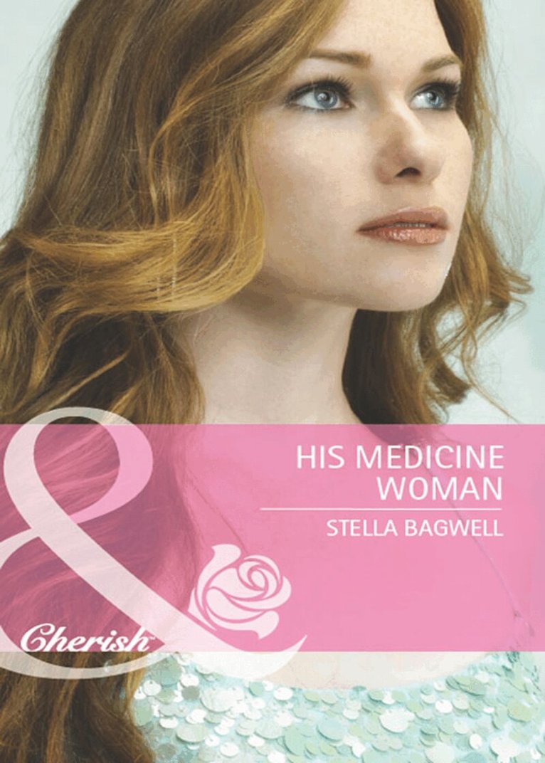 Stella Bagwell - His Medicine Woman, E-bok
