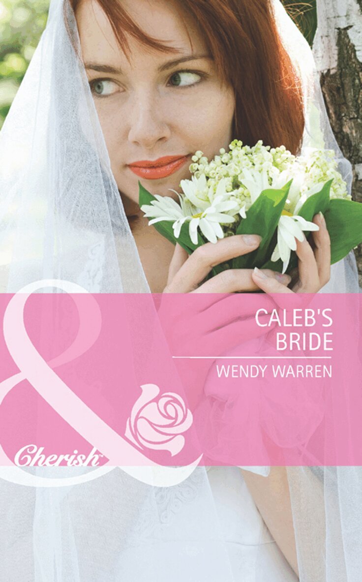 Wendy Warren - Caleb's Bride, E-bok