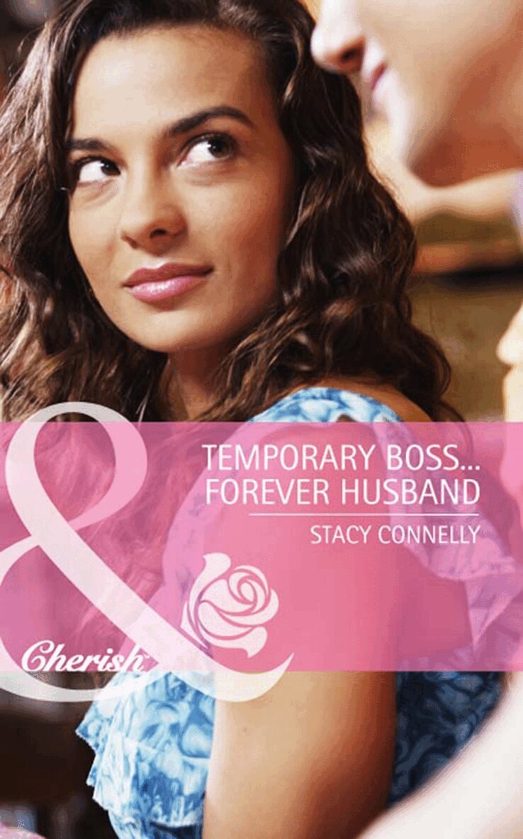 Stacy Connelly - Temporary Boss…Forever Husband, E-bok