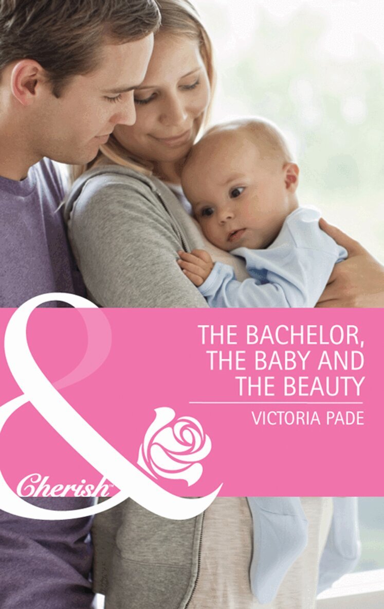 Victoria Pade - Bachelor, The Baby And The Beauty, E-bok