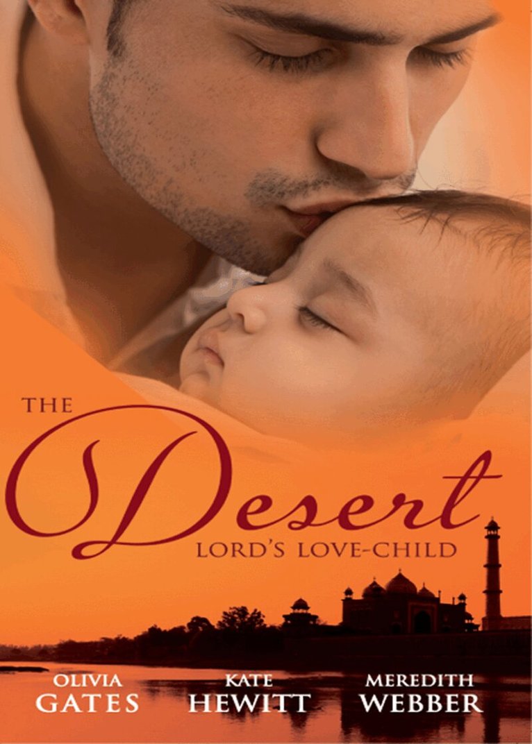 Olivia Gates, Kate Hewitt, Meredith Webber - Desert Lord's Love-Child, E-bok
