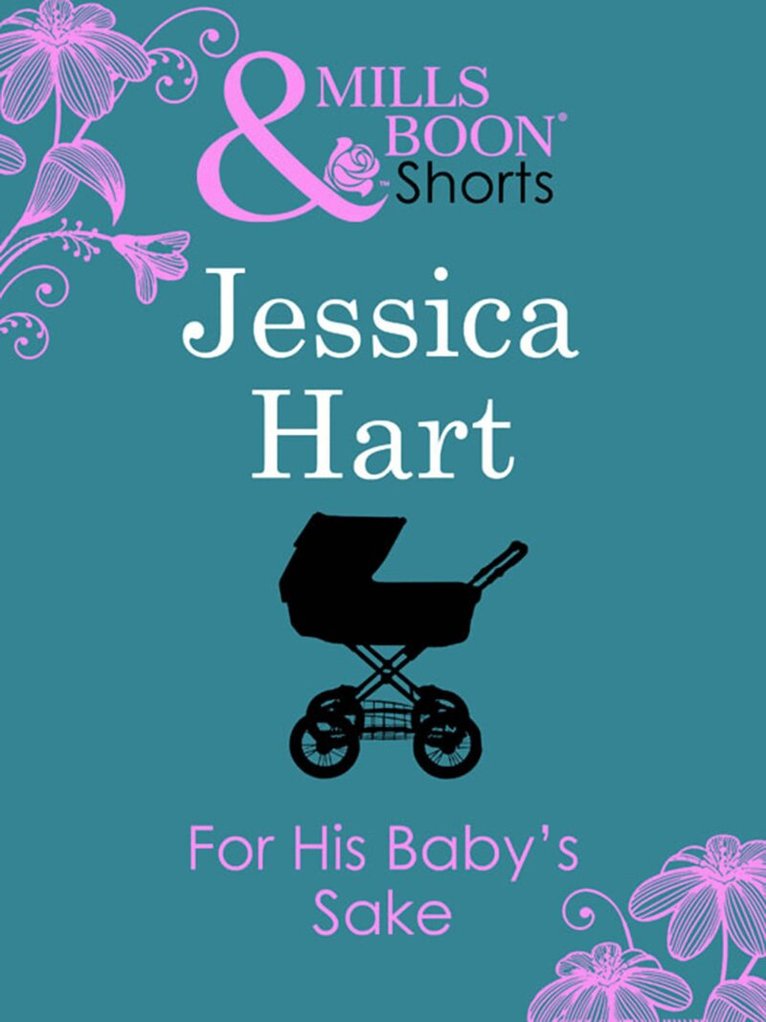 Jessica Hart - For His Baby's Sake, E-bok