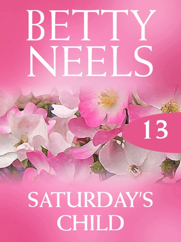 Betty Neels - Saturday's Child, E-bok