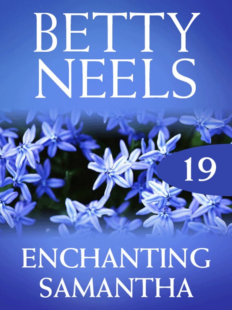 Betty Neels - Enchanting Samantha, E-bok