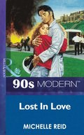 Lost In Love (Mills & Boon Vintage 90s Modern)