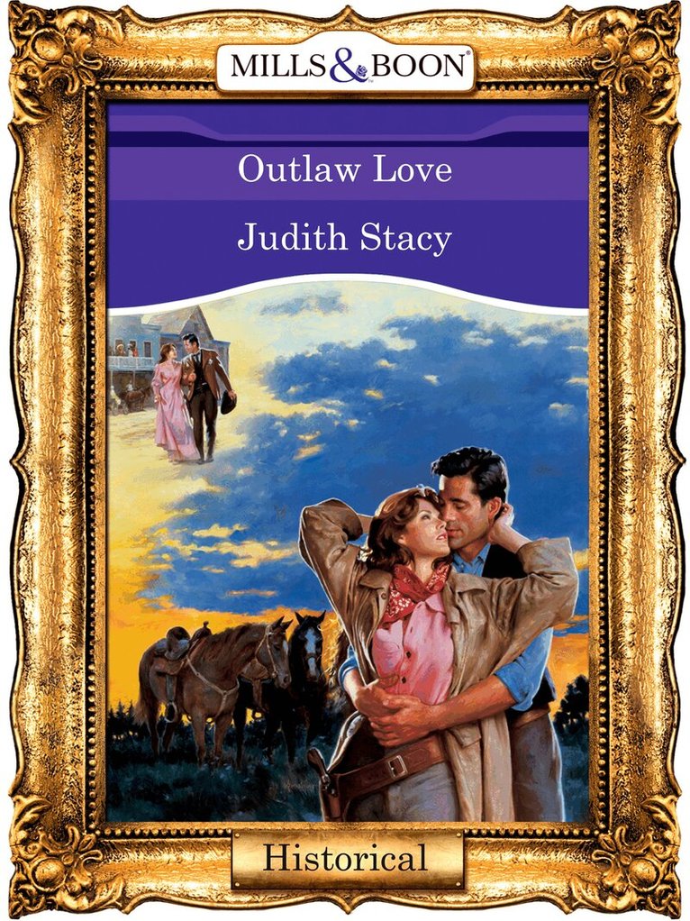 Judith Stacy - Outlaw Love, E-bok