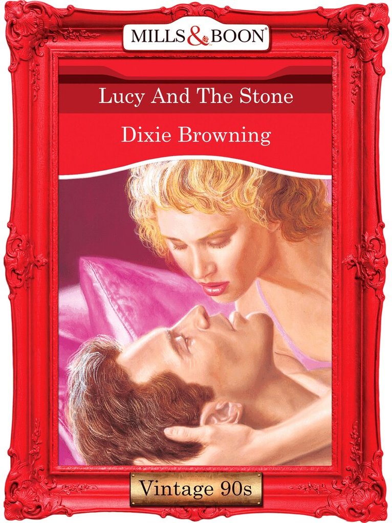 Dixie Browning - Lucy And The Stone, E-bok