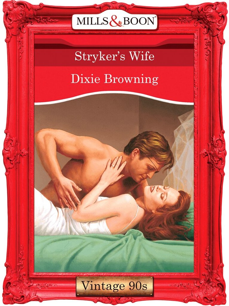 Dixie Browning - Stryker's Wife, E-bok