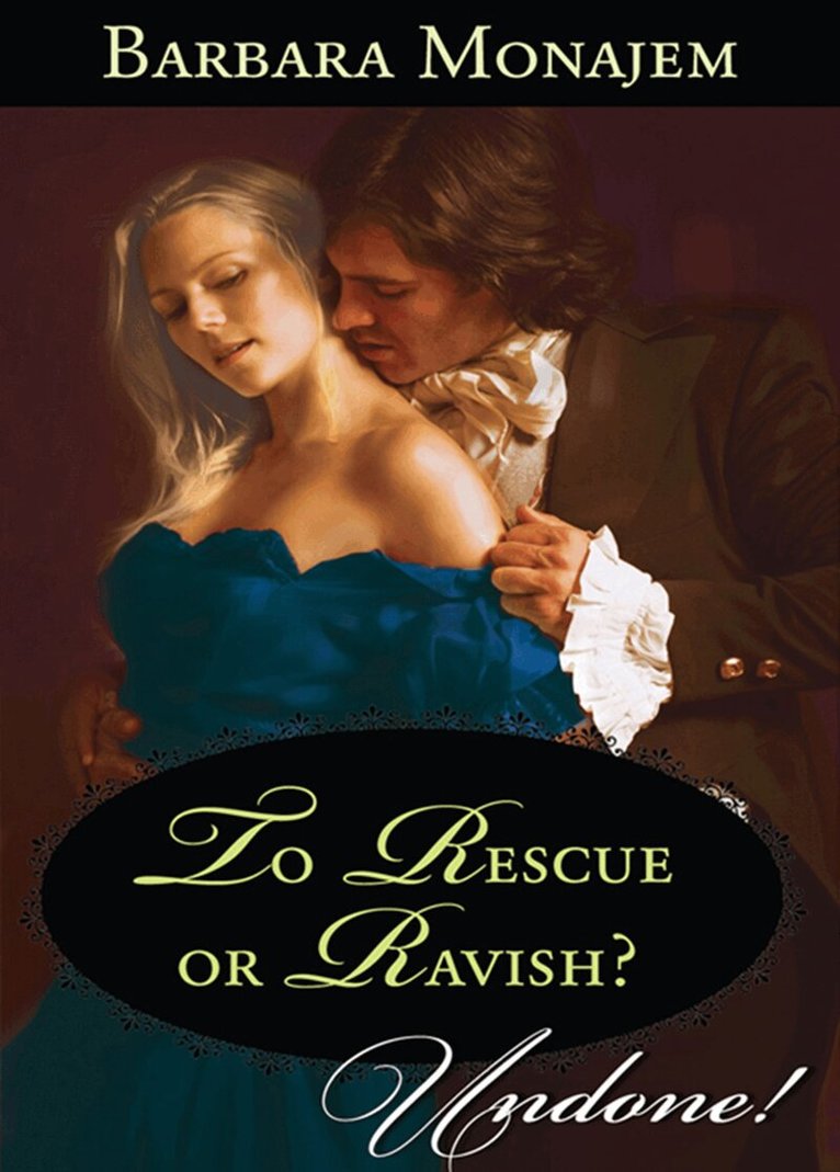 Barbara Monajem - To Rescue Or Ravish?, E-bok