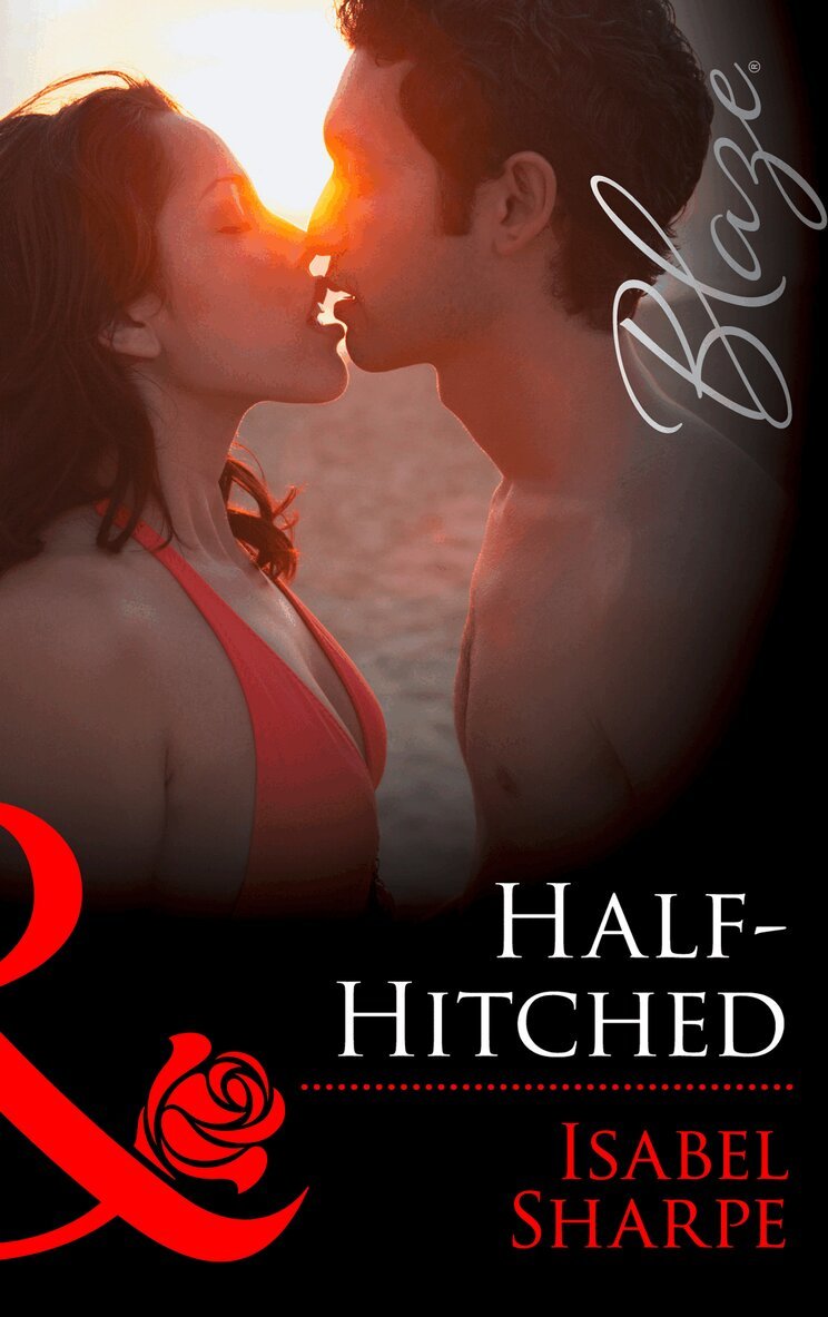 Isabel Sharpe - Half-Hitched, E-bok