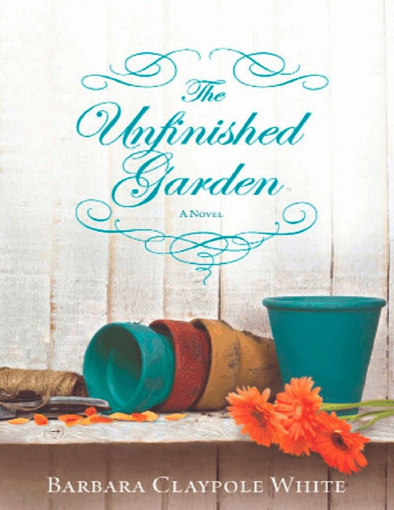 Barbara Claypole White - Unfinished Garden, E-bok