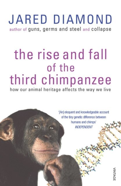 Jared Diamond - Rise And Fall Of The Third Chimpanzee, E-bok
