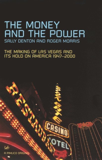 Sally Denton, Roger Morris - Money And The Power, E-bok