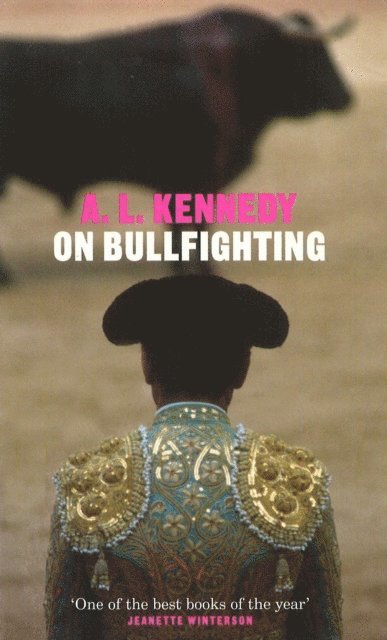 A.L. Kennedy - On Bullfighting, E-bok