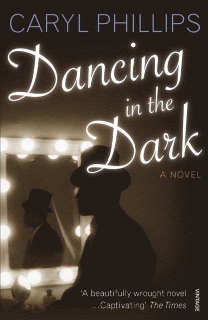 Caryl Phillips - Dancing In The Dark, E-bok