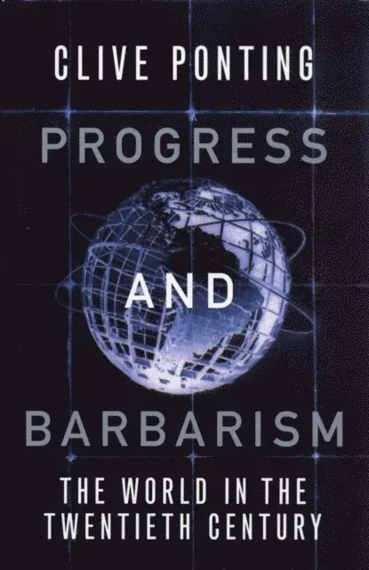 Clive Ponting - Progress and Barbarism, E-bok. Tillgänglighet: Lägg i varukorg