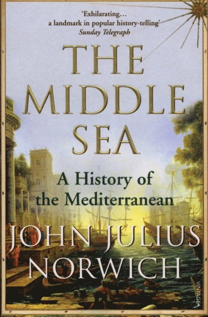 John Julius Norwich - Middle Sea, E-bok