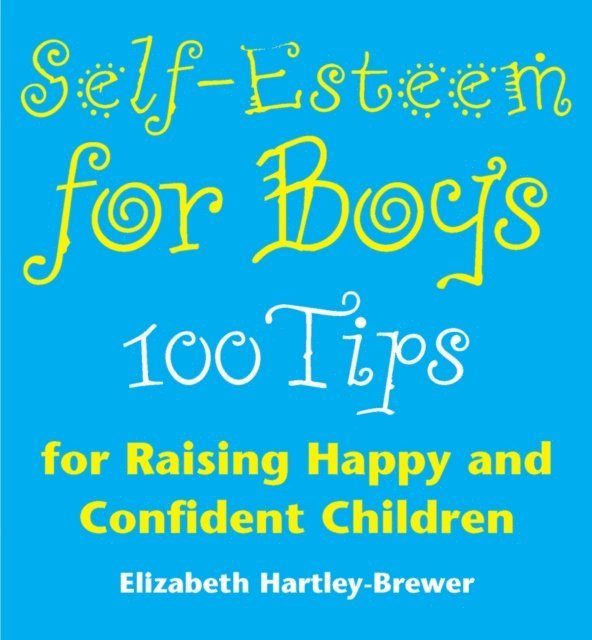 Elizabeth Hartley-Brewer - Self Esteem For Boys, E-bok