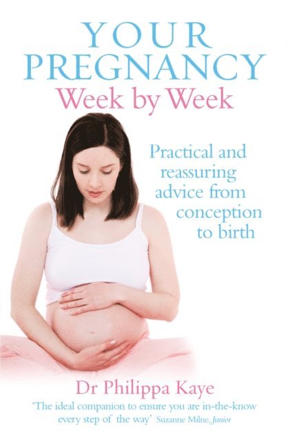 Philippa Kaye - Your Pregnancy Week by Week, E-bok