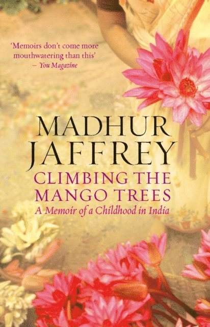 Madhur Jaffrey - Climbing the Mango Trees, E-bok