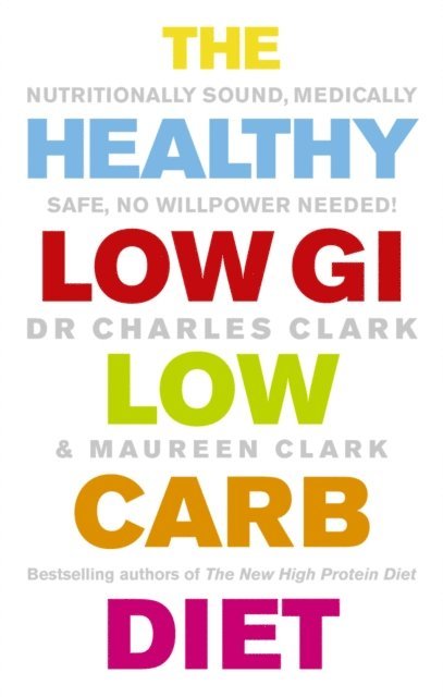 Charles Clark, Maureen Clark - Healthy Low GI Low Carb Diet, E-bok