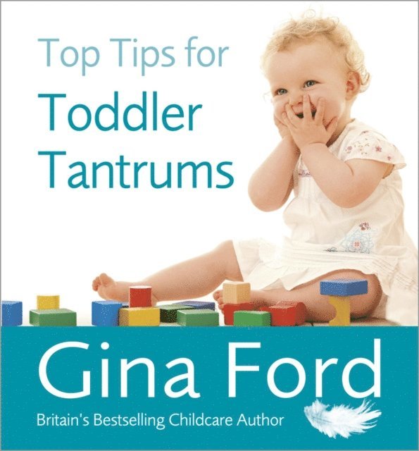 Gina Ford - Top Tips for Toddler Tantrums, E-bok