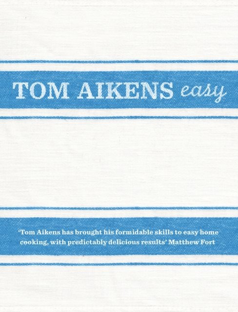 Tom Aikens - Tom Aikens: Easy, E-bok