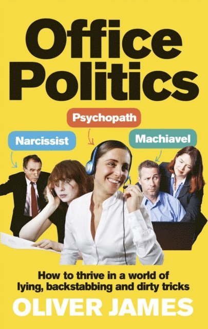 Oliver James - Office Politics, E-bok