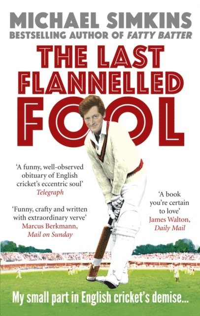 Michael Simkins - Last Flannelled Fool, E-bok
