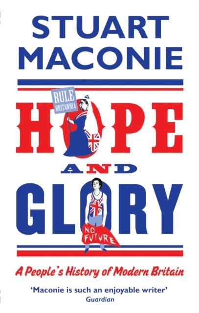 Stuart Maconie - Hope and Glory, E-bok