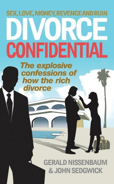Gerald Nissenbaum, John Sedgwick - Divorce Confidential, E-bok