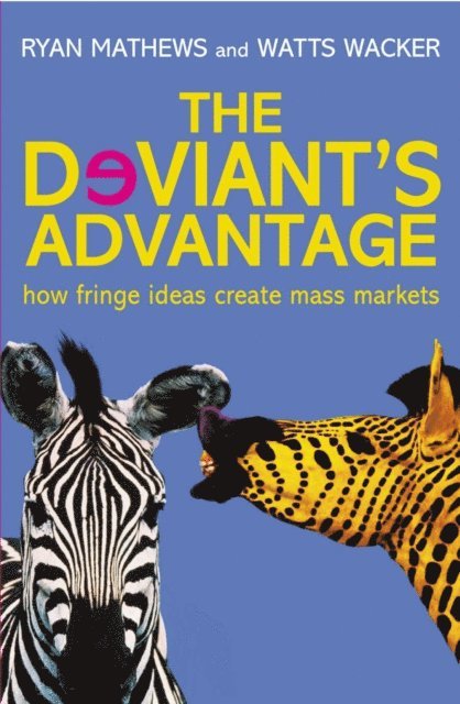 Ryan Mathews, Watts Wacker - Deviant's Advantage, E-bok