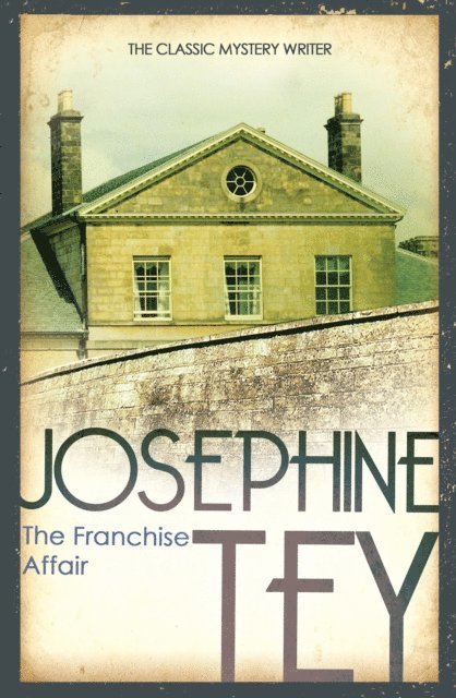 Josephine Tey - Franchise Affair, E-bok