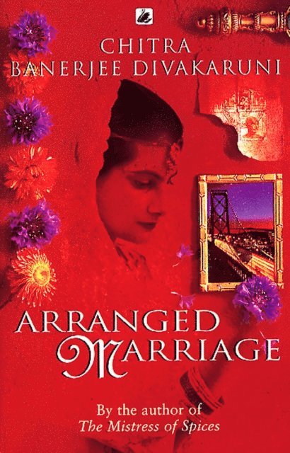 Chitra Divakaruni - Arranged Marriage, E-bok